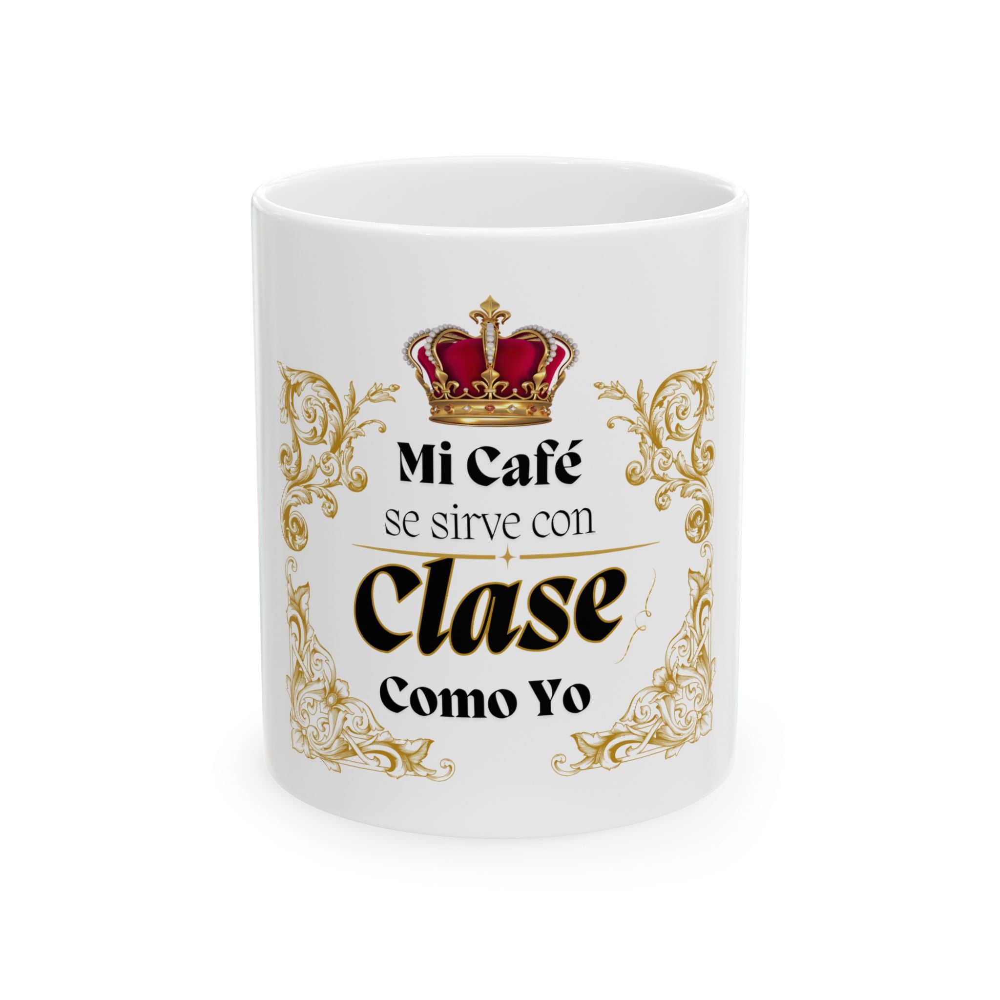 ☕ Taza de café “Mi café se sirve con clase, como yo”